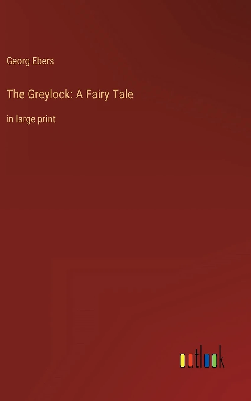 The Greylock: A Fairy Tale: large print