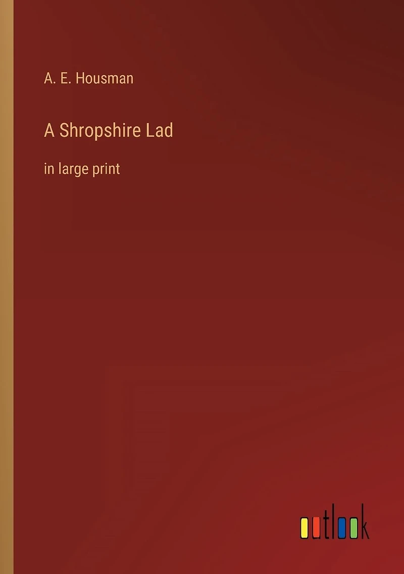 A Shropshire Lad: large print