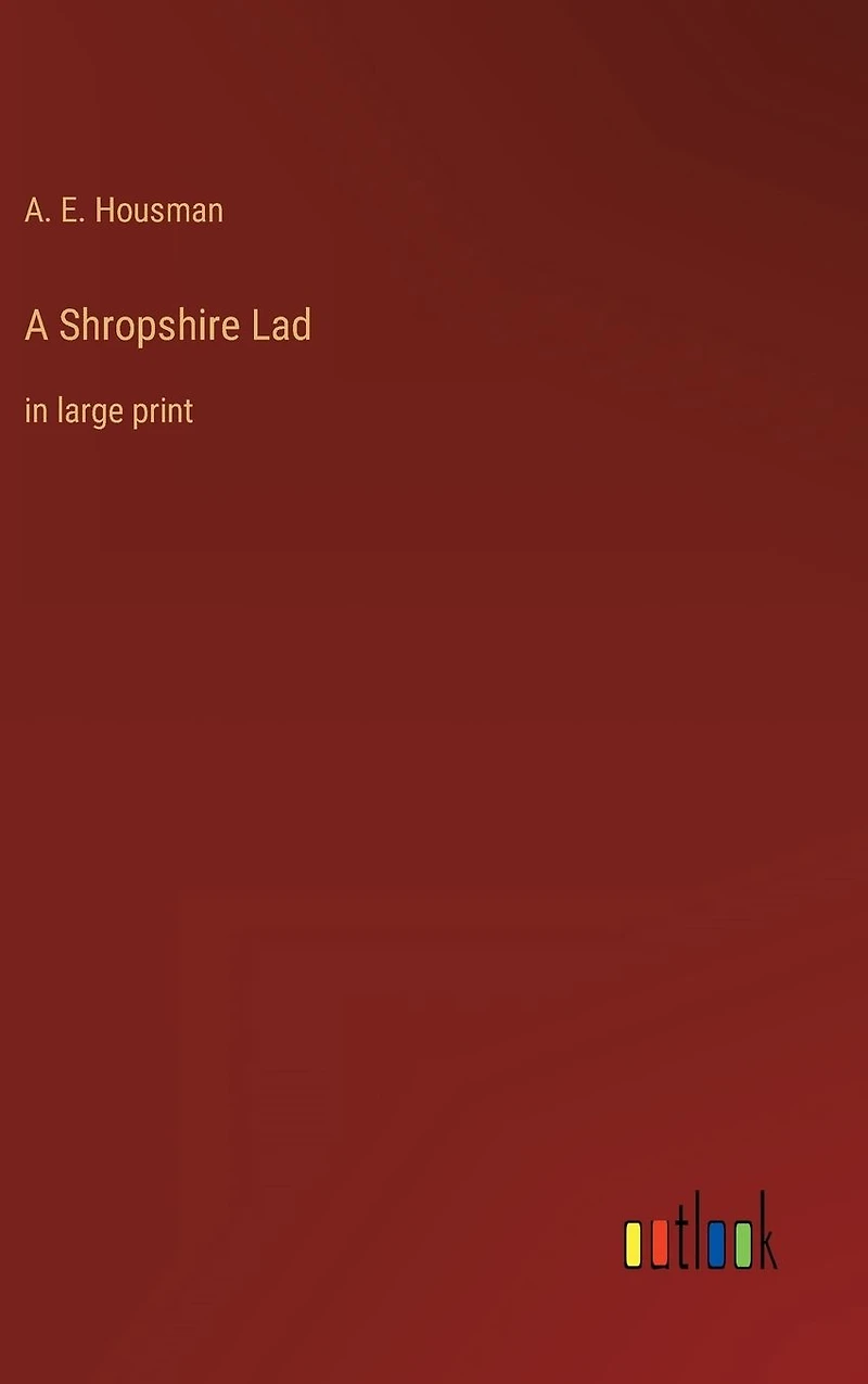 A Shropshire Lad: large print