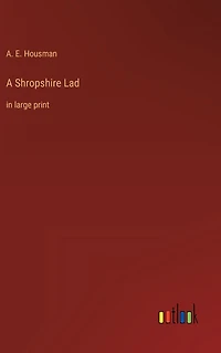 A Shropshire Lad: large print