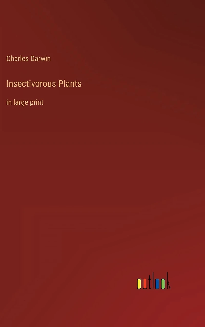 Insectivorous Plants: in large print