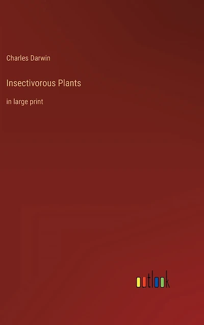 Insectivorous Plants: in large print