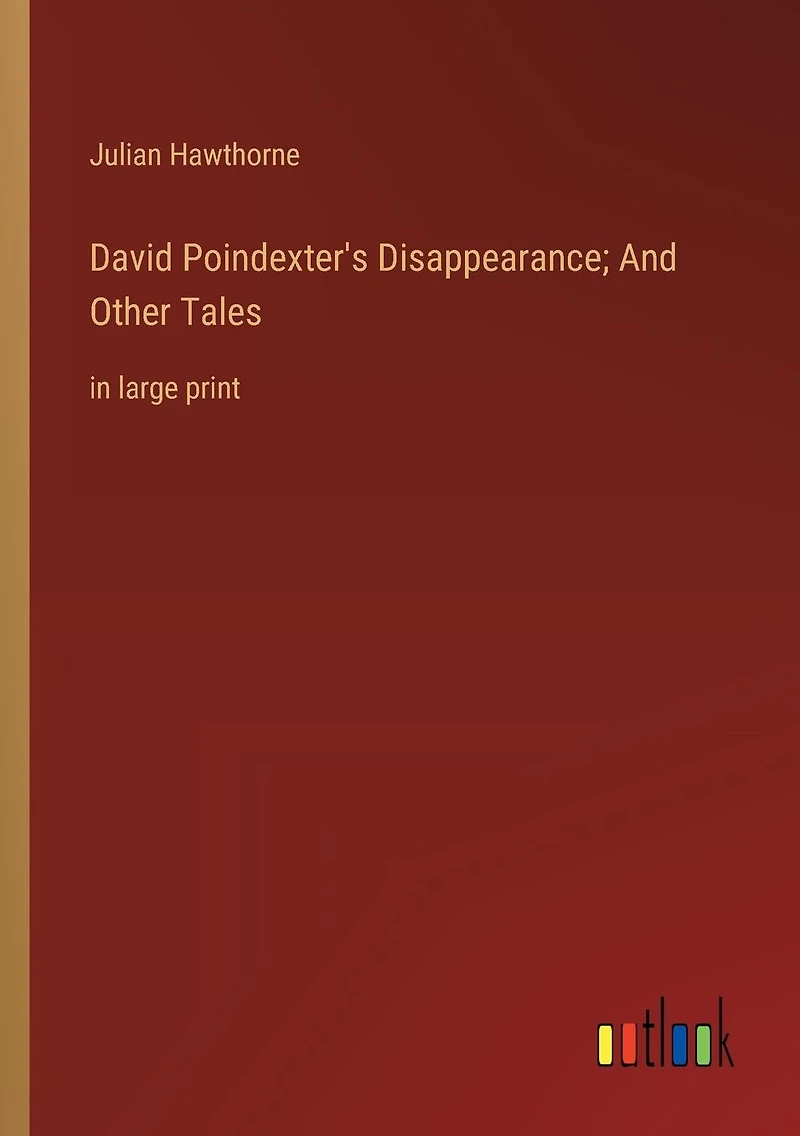 David Poindexter's Disappearance; And Other Tales: large print