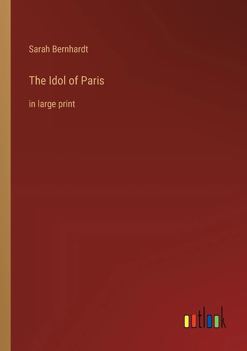 The Idol of Paris: large print