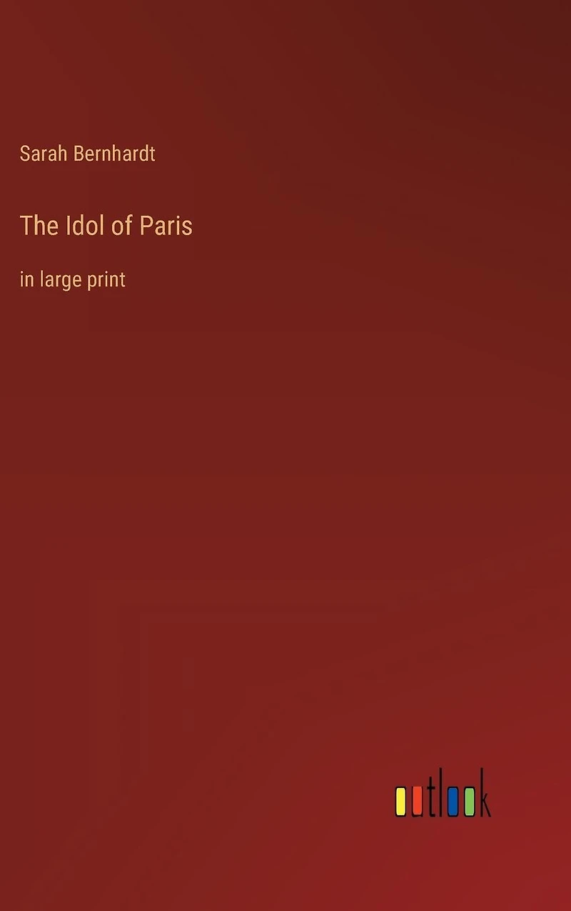 The Idol of Paris: large print