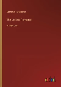 The Dolliver Romance: large print