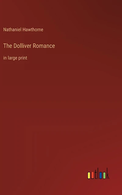 The Dolliver Romance: large print