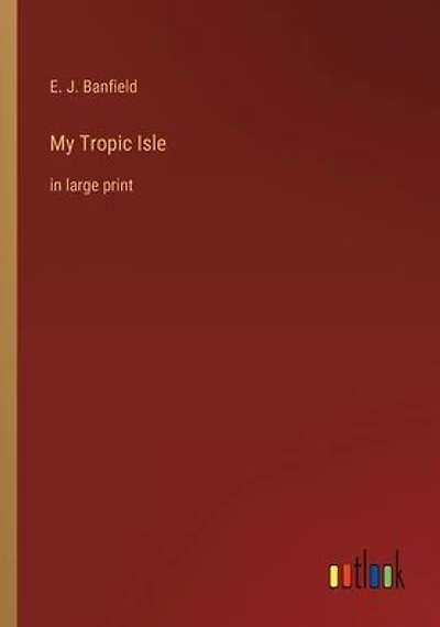 My Tropic Isle: in large print