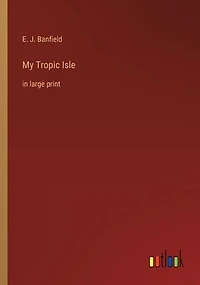 My Tropic Isle: in large print