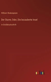 Der Sturm; Oder, Die bezauberte Insel: Großdruckschrift