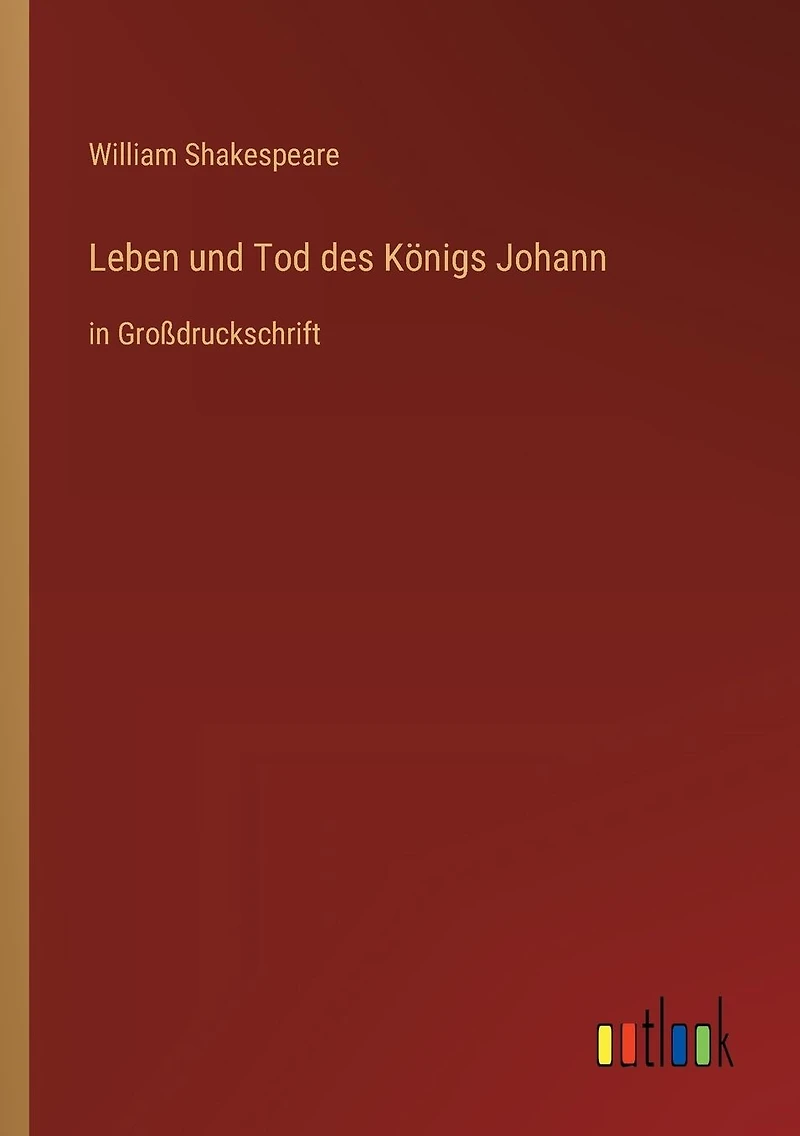 Leben und Tod des Königs Johann: Großdruckschrift