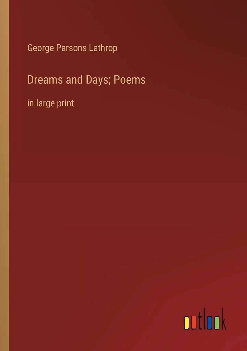 Dreams and Days; Poems: large print
