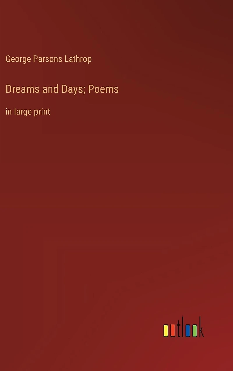 Dreams and Days; Poems: large print
