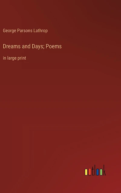 Dreams and Days; Poems: large print