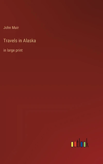 Travels Alaska: large print