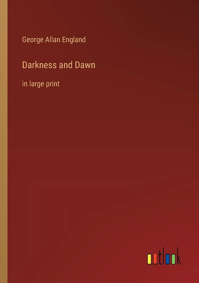 Darkness and Dawn: in large print