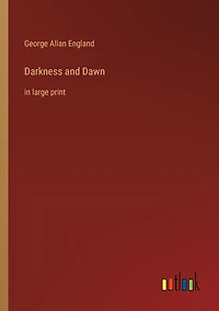 Darkness and Dawn: in large print