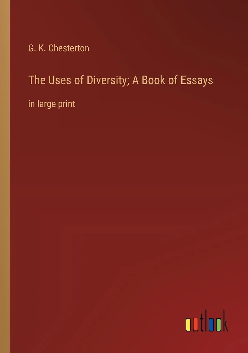 The Uses of Diversity; A Book Essays: large print