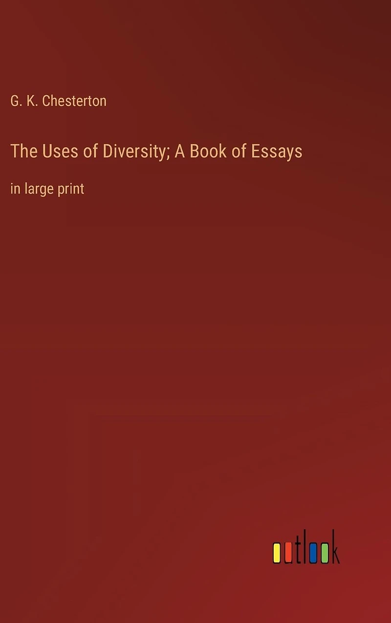 The Uses of Diversity; A Book Essays: large print
