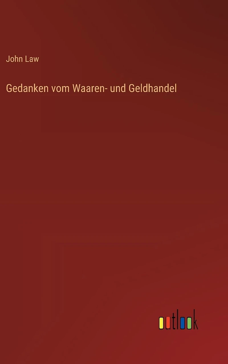 Gedanken vom Waaren- und Geldhandel