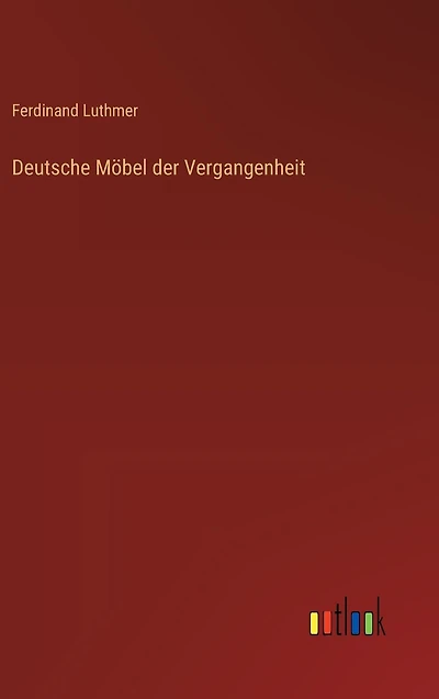 Deutsche M�bel der Vergangenheit