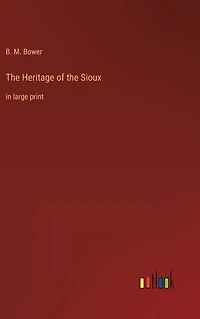 the Heritage of Sioux: large print