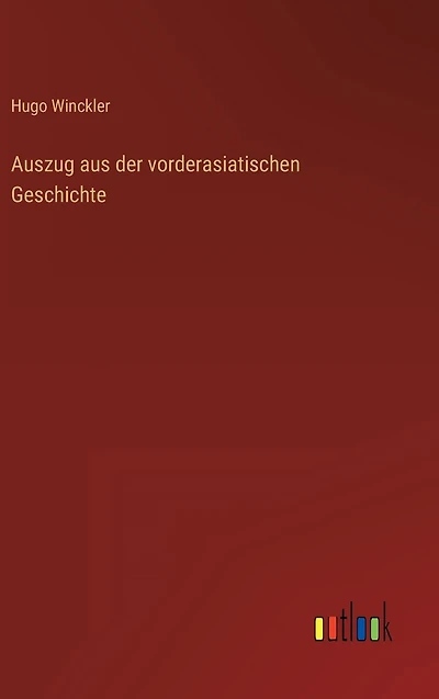Auszug Aus Der Vorderasiatischen Geschichte