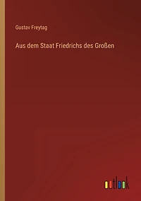 Aus dem Staat Friedrichs des Großen