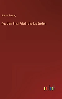 Aus dem Staat Friedrichs des Großen