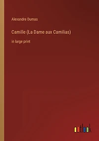 Camille (La Dame aux Camilias): in large print