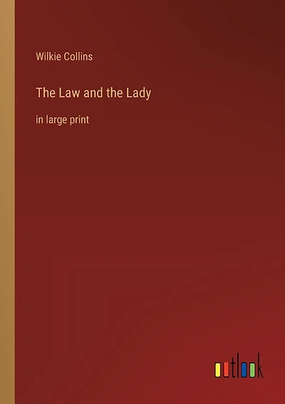 The Law and the Lady: in large print