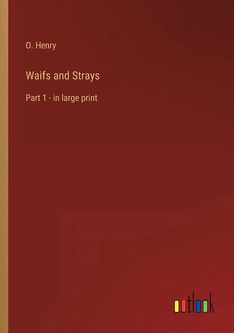 Waifs and Strays: Part 1 - large print