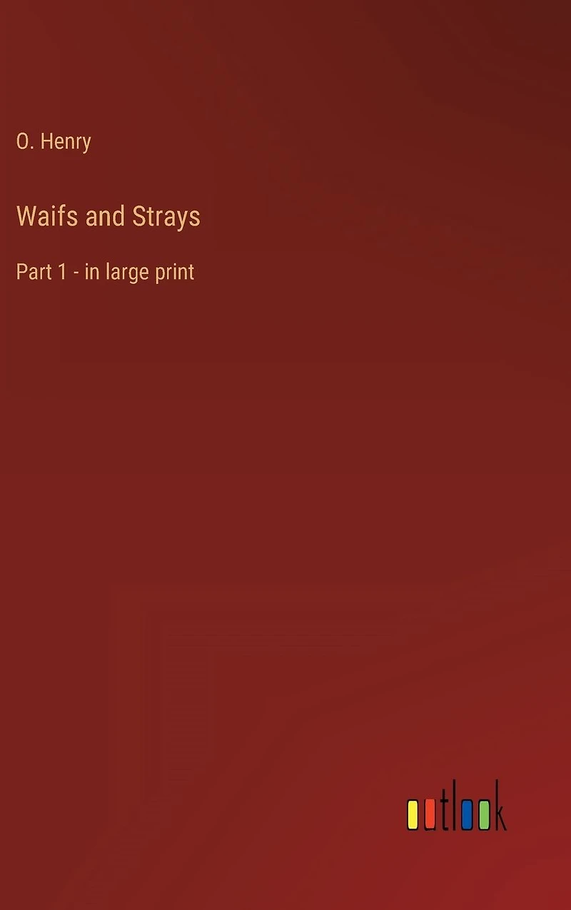 Waifs and Strays: Part 1 - large print