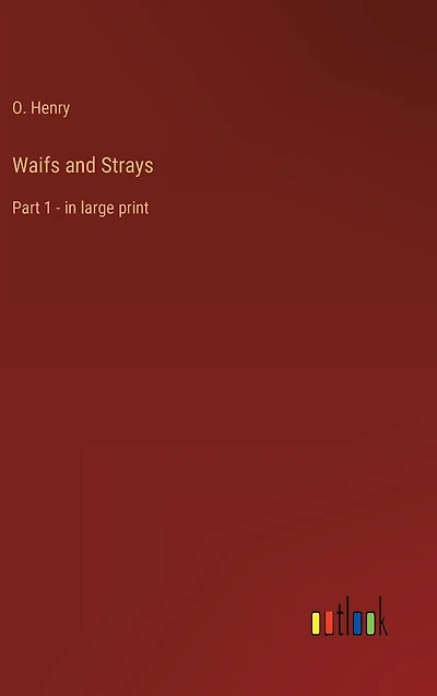 Waifs and Strays: Part 1 - large print