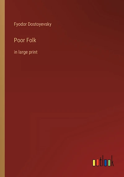 Poor Folk: in large print