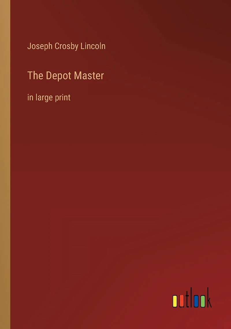 The Depot Master: in large print