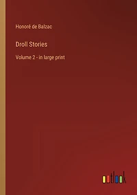 Droll Stories: Volume 2 - in large print