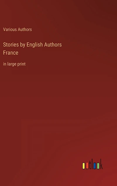 Stories by English AuthorsFrance: large print