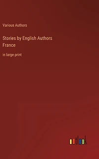 Stories by English AuthorsFrance: large print