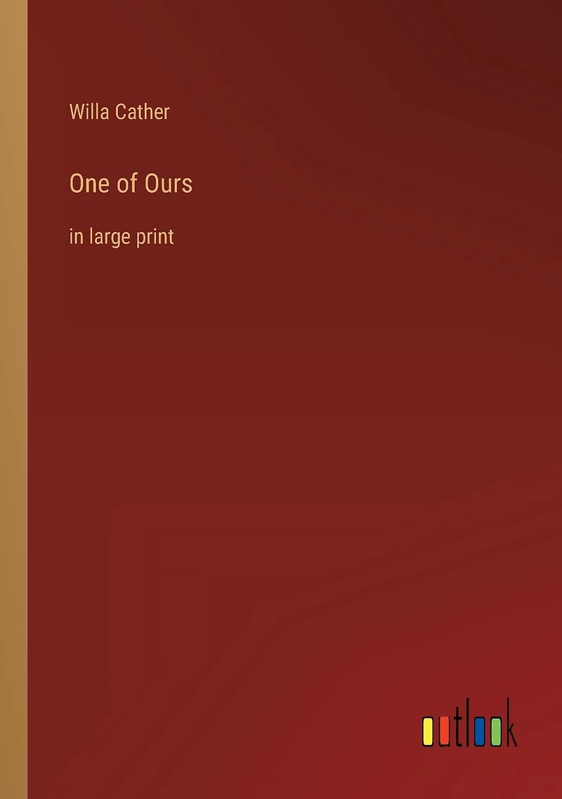 One of Ours: in large print