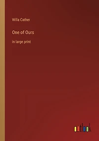 One of Ours: in large print
