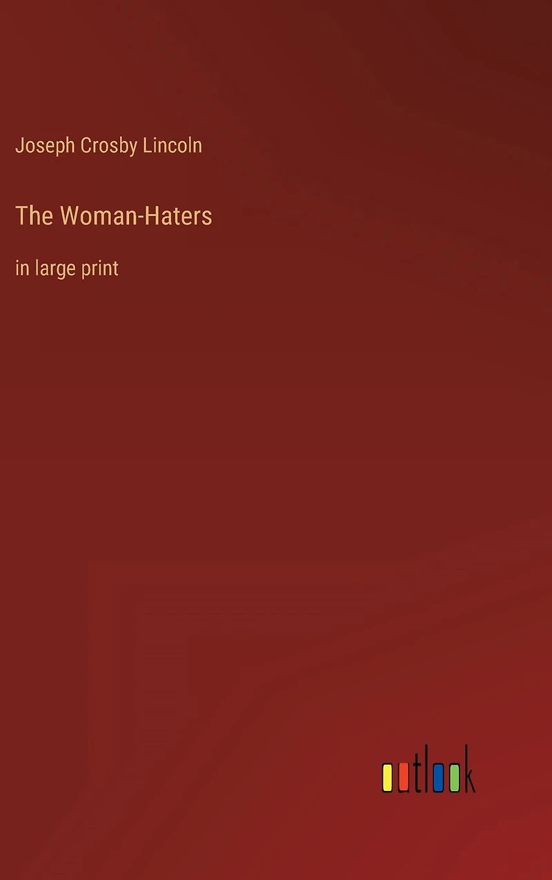 The Woman-Haters: large print
