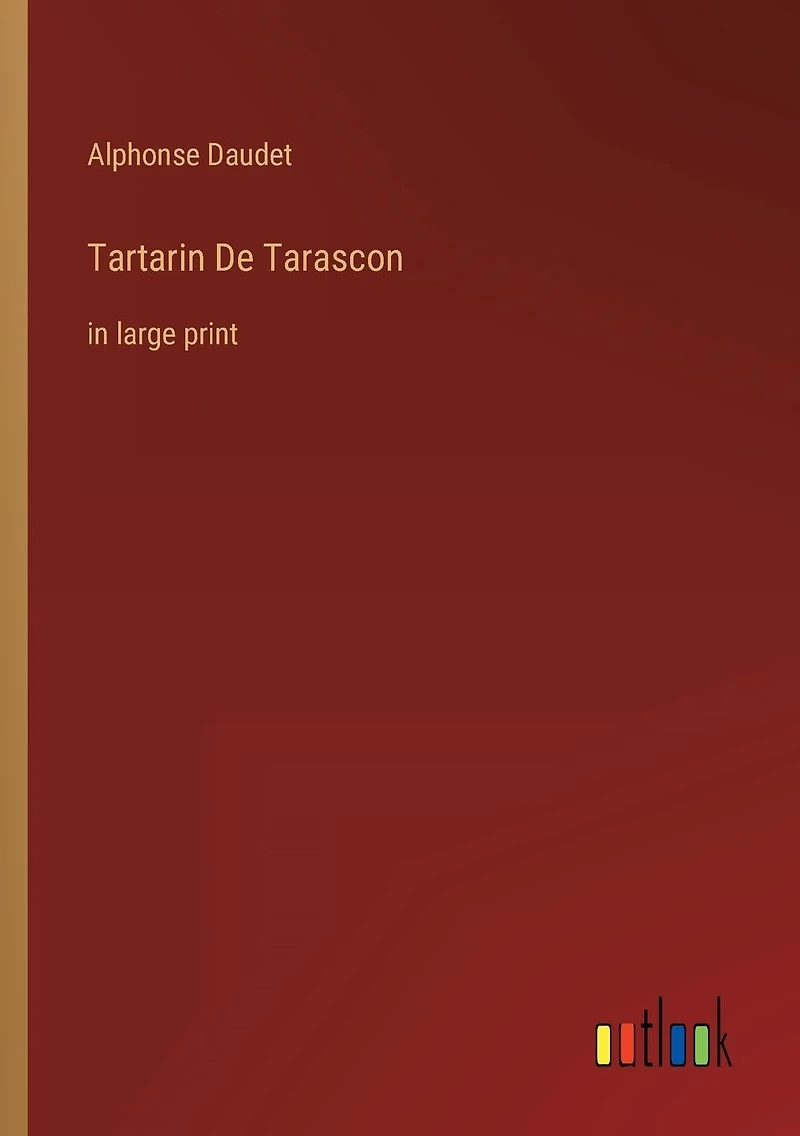 Tartarin De Tarascon: large print