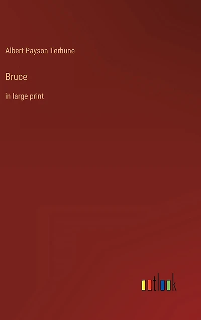 Bruce: large print