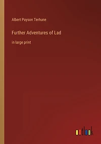 Further Adventures of Lad: large print