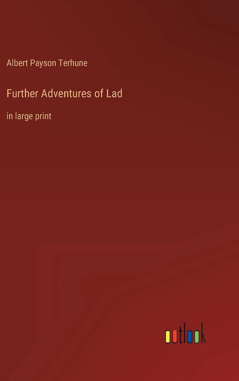 Further Adventures of Lad: large print