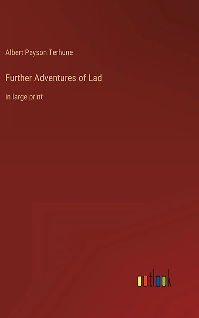 Further Adventures of Lad: large print
