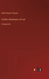 Further Adventures of Lad: large print
