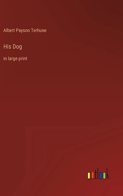 His Dog: large print