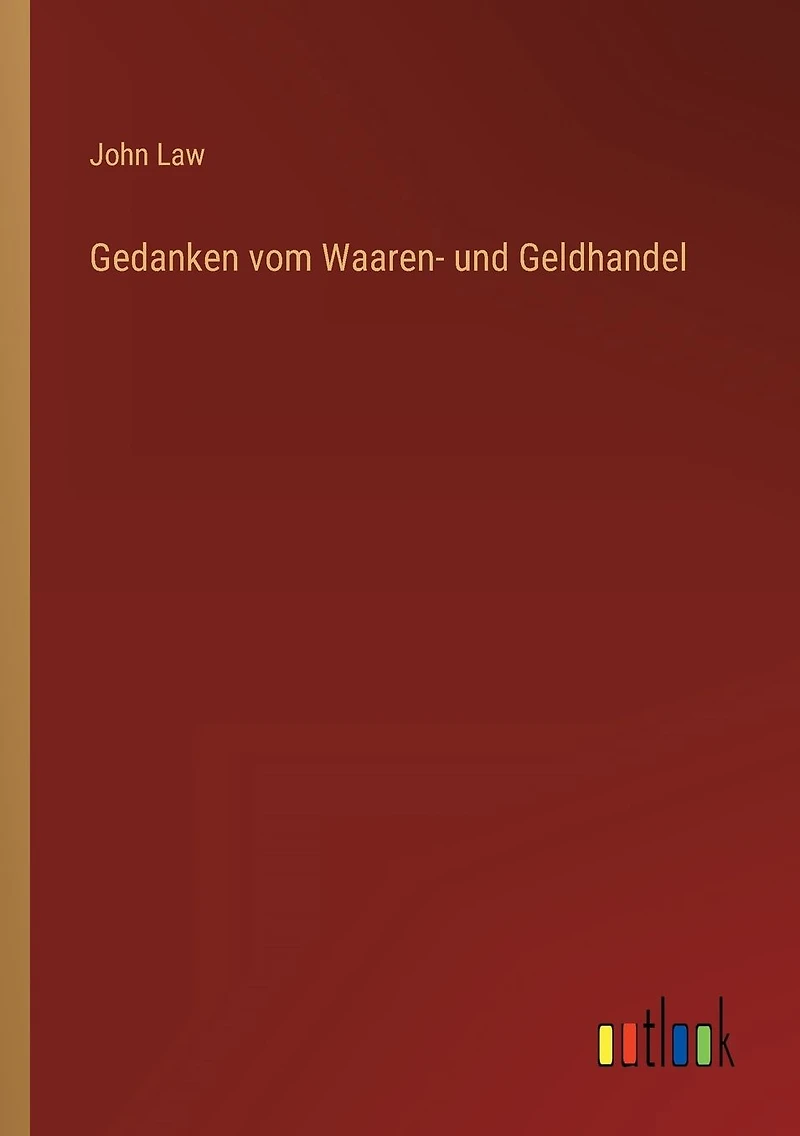 Gedanken vom Waaren- und Geldhandel